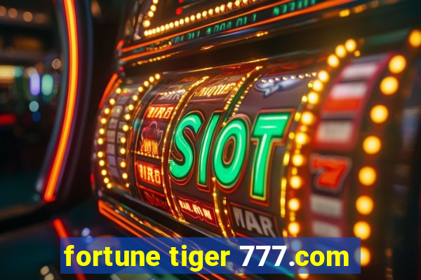 fortune tiger 777.com